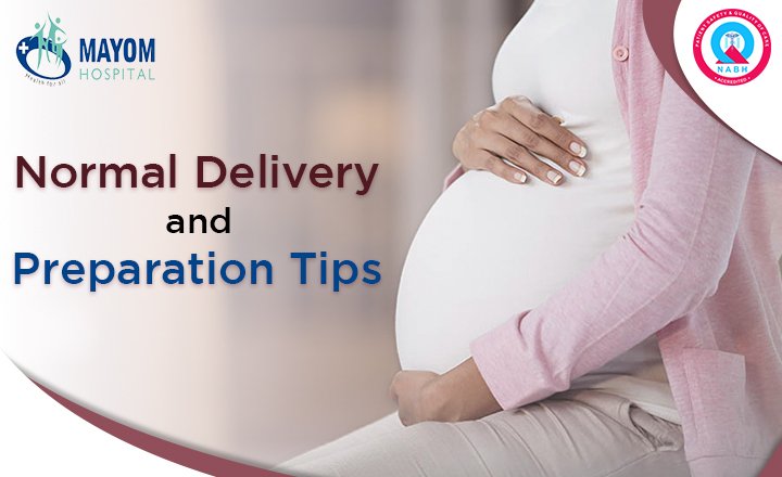 Normal Delivery and Preparation Tips