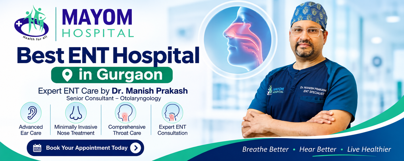 Best ENT Hospital in Gurgaon: How to Choose the Right One for Your Ear, Nose or Throat Problem
