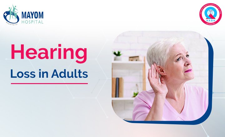 Hearing Loss in Adults